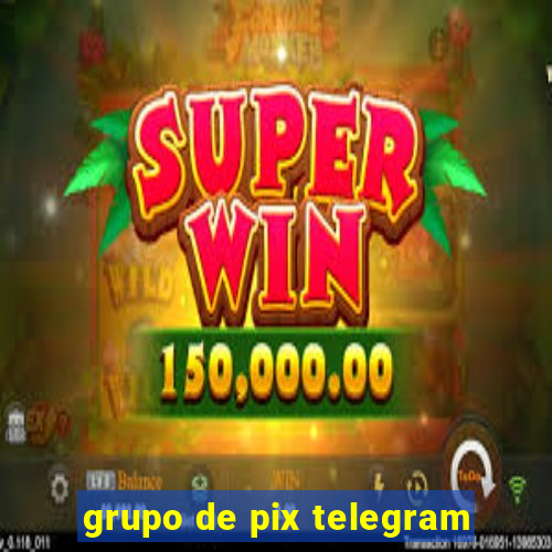 grupo de pix telegram